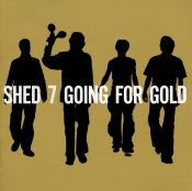 Shed Seven - Going for Gold