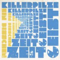 Killerpilze - Ein Bisschen Zeitgeist