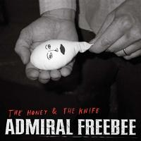 Admiral Freebee - The Honey and the Knife