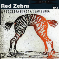 Red Zebra - A Red Zebra Is Not A Dead Zebra