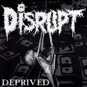 Disrupt - Deprived