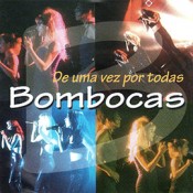 Bombocas - De uma vez por todas