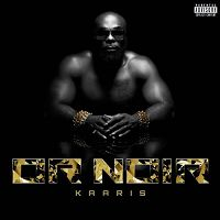 Kaaris - Or noir