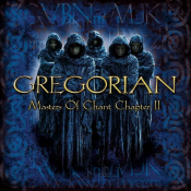 Gregorian - Masters of Chant: Chapter II