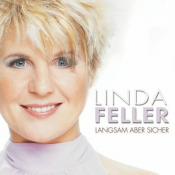 Linda Feller - Langsam Aber Sicher