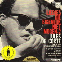 Jules De Corte - Liedjes die eigenlijk niet mogen 2