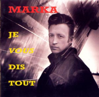 Marka - Je Vous Dis Tout