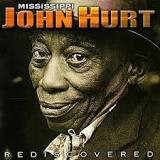 Mississippi John Hurt - Rediscovered