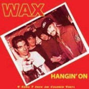 Wax - Hangin' On