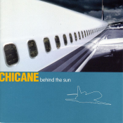 Chicane - Behind the Sun