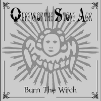 Queens Of The Stone Age - Burn The Witch