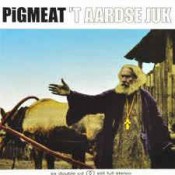 Pigmeat - 't Aardse Juk