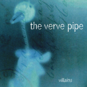 The Verve Pipe - Villains