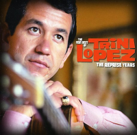 Trini Lopez - The Very Best Of Trini Lopez: The Reprise Years