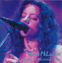 Sarah McLachlan - Under A Blackened Sky
