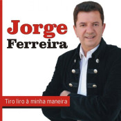 Jorge Ferreira - Tiro liro à minha maneira