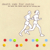 Death Cab For Cutie - We Have the Facts and We're Voting Yes