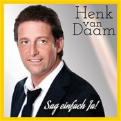 Henk van Daam - Sag einfach Ja!