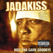 Jadakiss - Kiss tha Game Goodbye