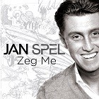 Jan Spel - Zeg me