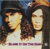 Milli Vanilli/The Real Milli Vanilli - Blame It On The Rain