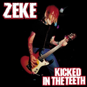 Zeke - Kicked in the Teeth