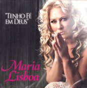 Maria Lisboa - Tenho fé em Deus