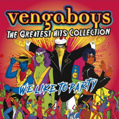 Vengaboys - The Greatest Hits Collection - We Like To Party