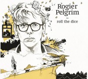 Rogier Pelgrim - Roll The Dice