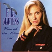 Elke Martens - Wenn Ich Eine Möwe Wär'