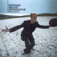 Raymond Van Het Groenewoud - Ballades