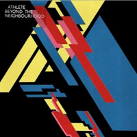 Athlete - Beyond the Neighbourhood