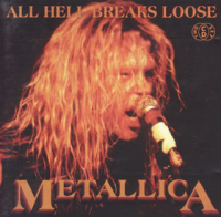 Metallica - All Hell Breaks Loose