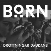 Born - Drottningar Dauðans