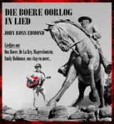 John Ross Edmond - Die Boere Oorlog In Lied