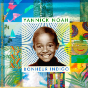 Yannick Noah - Bonheur indigo