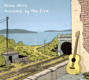 Laura Veirs - Troubled by the Fire