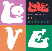 Love - Love Comes in Colours