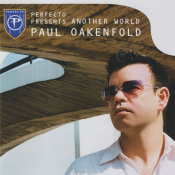 Paul Oakenfold - Perfecto Presents Another World