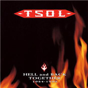 T.s.o.l. (tsol) - Hell And Back Together 1984-1990
