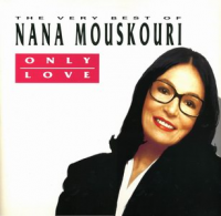 Nana Mouskouri - Only Love - The Very Best Of Nana Mouskouri