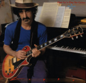 Frank Zappa - Shut Up 'n Play Yer Guitar,