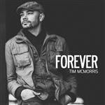 Tim McMorris - Forever