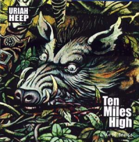 Uriah Heep - Ten Miles High
