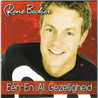 Rene Becker - Eén En Al Gezelligheid