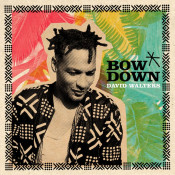 David Walters - Bow Down