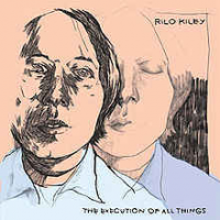 Rilo Kiley - The Execution Of All Things