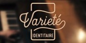 Varieté Identitaire