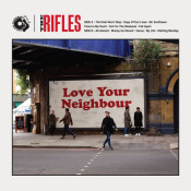 The Rifles - Love Your Neighbour