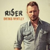 Dierks Bentley - Riser